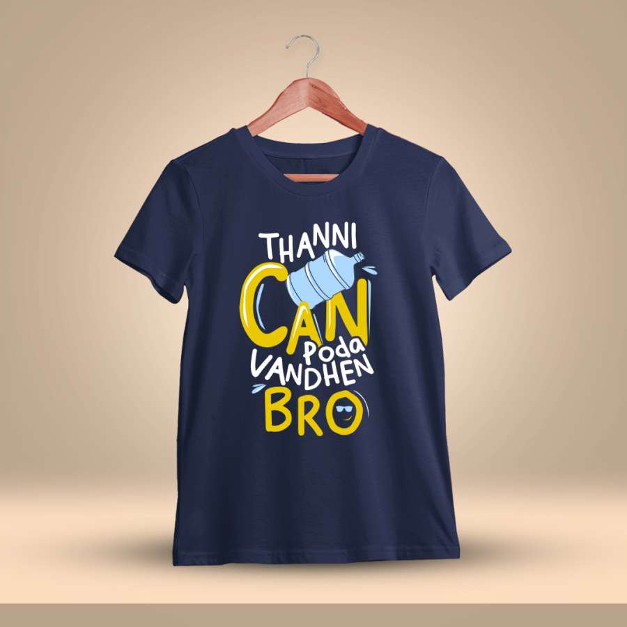 Thanni Can Poda Vanthen Bro Men Half Sleeve Navy Blue Crazy Tamil T-Shirt