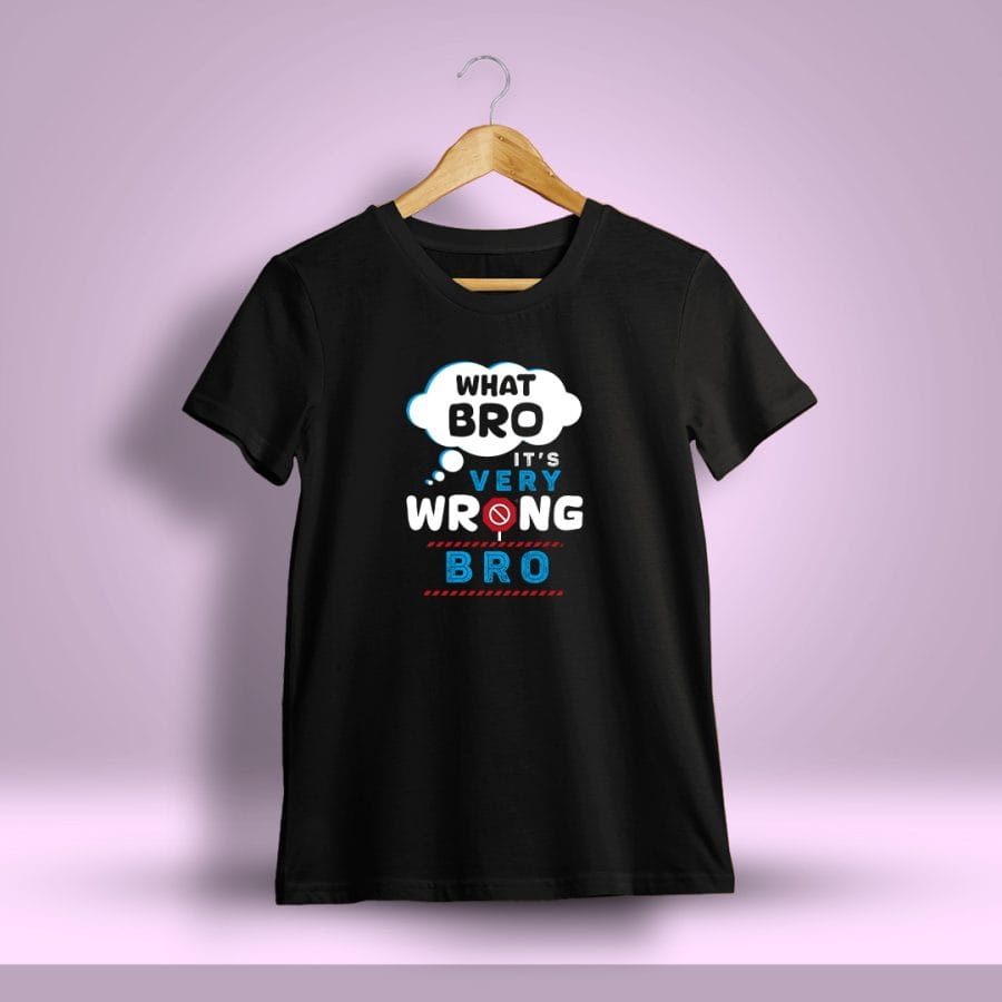 What Bro It's Very Wrong Bro Crazy Tamil T-Shirt For Men - Half Sleeve